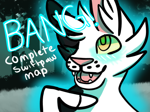 ~Bang! Mini Swiftpaw Map~ TE