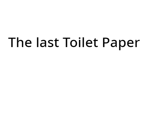 The last Toilet Paper