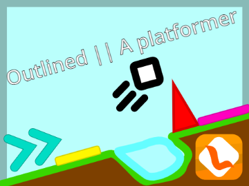 Outlined II a platformer ll v.2.6