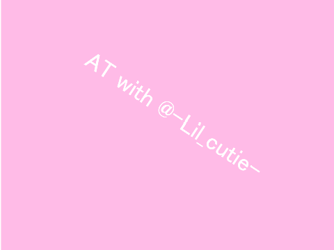 AT with @-Lil_cutie-