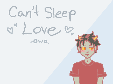 Can't Sleep Love - Meme