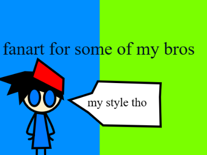 Fanart for some of my bros (my style tho)