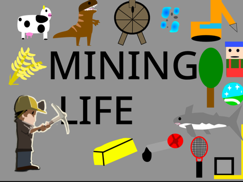 Mining Life 