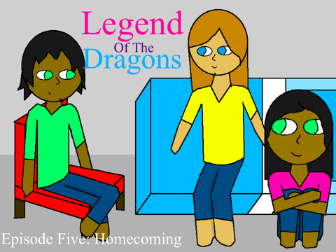 Legend of the Dragons Episode Five ~ Homecoming