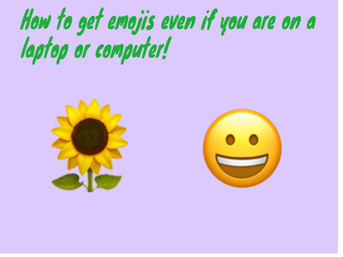 How to get emojis even if you are on a laptop!