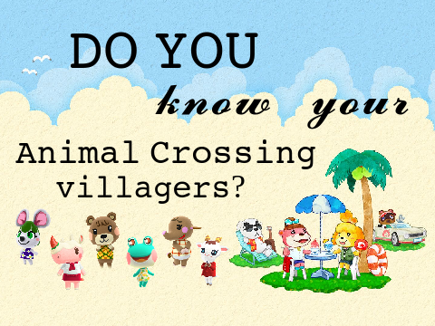 Do You Know Your Animal Crossing Villagers? (quiz)