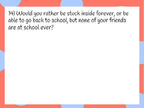25 Questions to Answer During Covid-19 Cause You're Bored remix