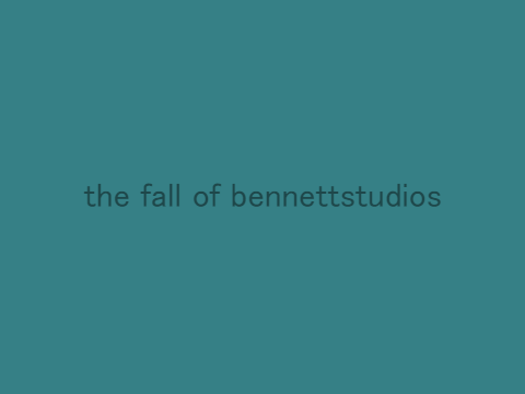 The Fall of BennettStudios