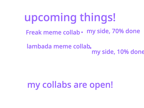 heres a couple things im working on