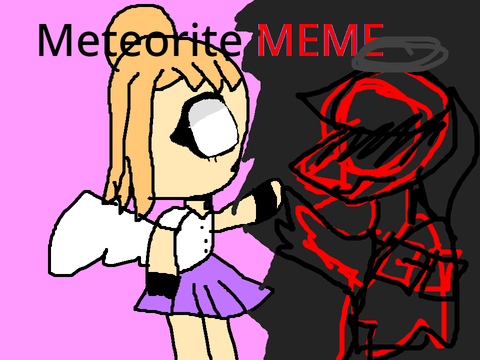 -Meteorite- MEME