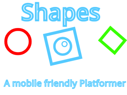 Shapes || a mobile friendly Platformer