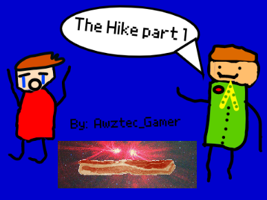 The Hike part 1