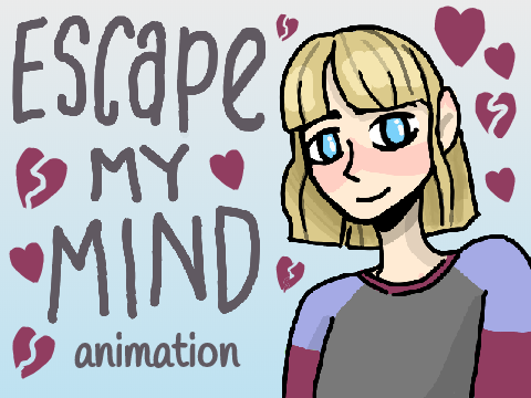 Escape My Mind - Animation