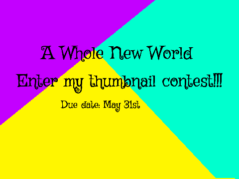 A Whole New World Thumbnail Contests