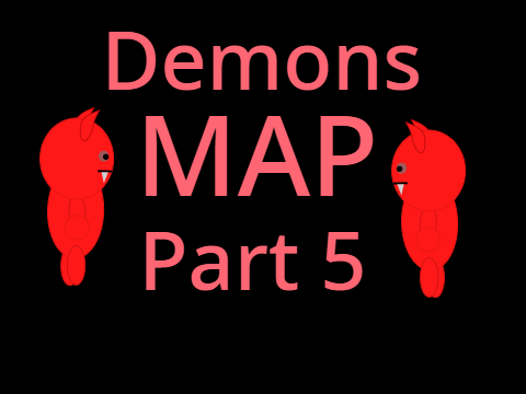 Demons MAP Part 5