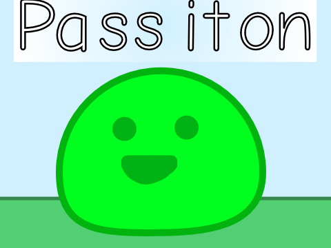 Pass It On: Entry