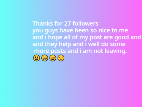 Thanks for 27 followers 