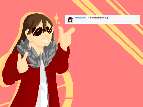 Thanks for 420 followers!!
