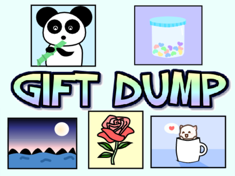 Gift Dump for Fwendos :3