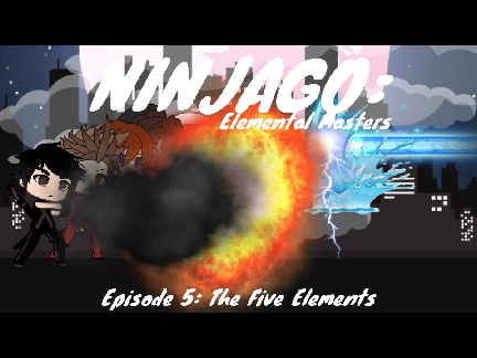 Ninjago: EM S1E5: The Five Elements