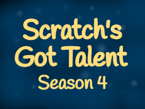 Scratch's Got Talent Auditions ✯ Season 4  entry---never dies