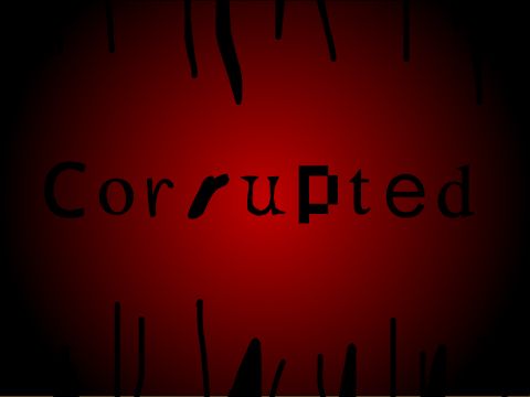 Corrupted