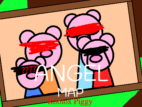Angel || Piggy MAP|| CLOSED! GET YOUR PARTS IN!