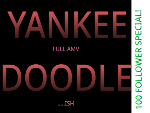 100 follower special:Yankee Doodle