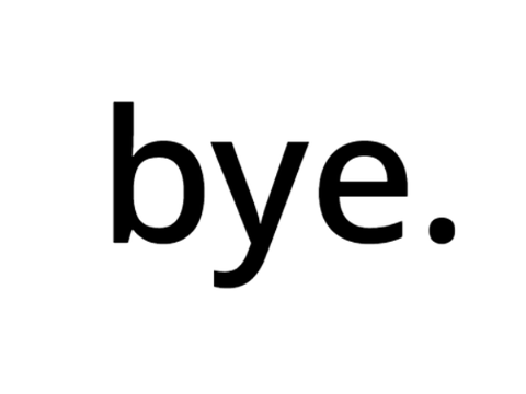 goodbye.