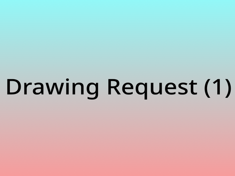 Drawing Request (1)