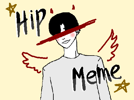 Hip Meme (REDOING)