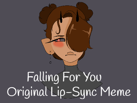 "Falling For You" Original Animation Meme (WIP)