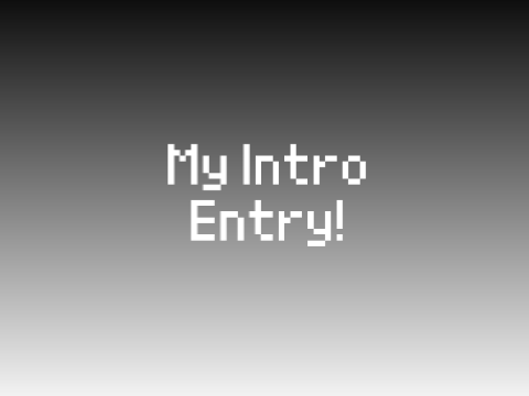 Intro Entry