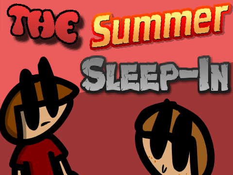 The Summer Sleep-in