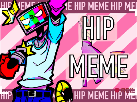 (WIP) HIP [meme] FILLER 