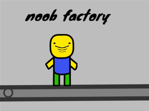 noob factory