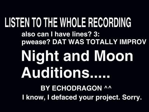 Night and Moon Auditions for Willow