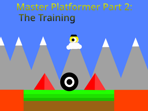 Master Platformer Part 2: The Training