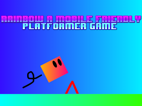 Rainbow a mobile friendly platformer game