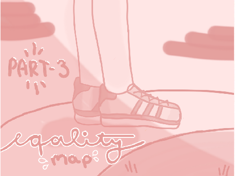 -ˏˋ⠀part 3 | Equality MAP⠀ˊˎ-
