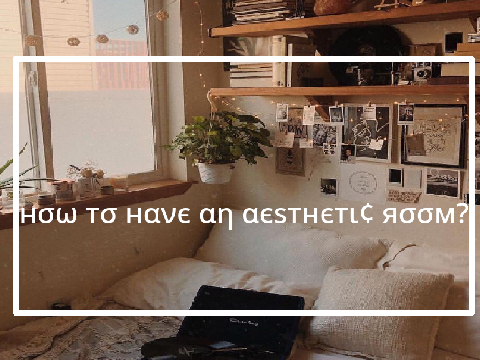 How to have an aesthetic room?