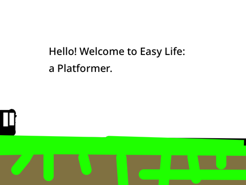 Easy Life || A Platformer (Mobile Friendly)