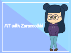 AT with Zaracoolkid