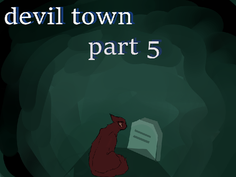 devil town -- part 5