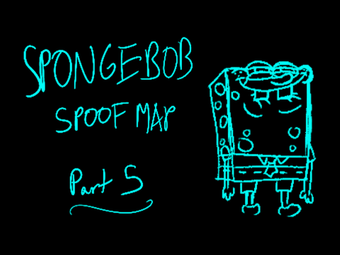 Spongebob Spoof MAP // Part 5