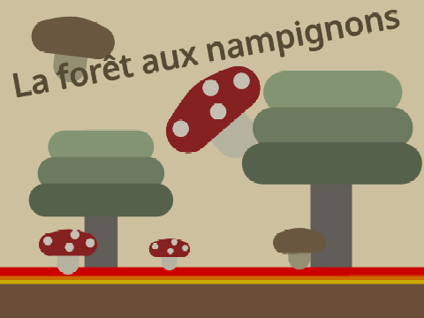 La forêt aux nampignons || Un platformer