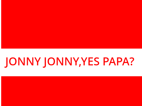 jonny,jonny,yes papa-animation