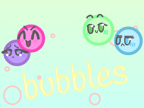 °o° bubbles V.1.0 o° ° 