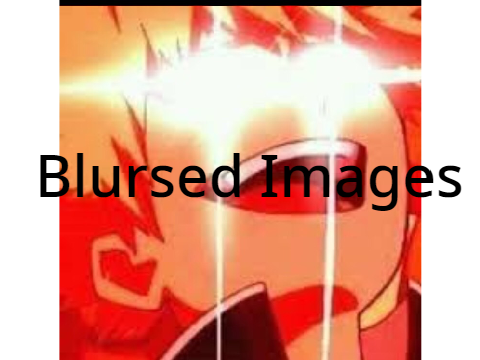 Blursed Images