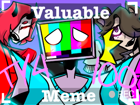 VALUABLE [meme] tysm for 100+ (OLD)